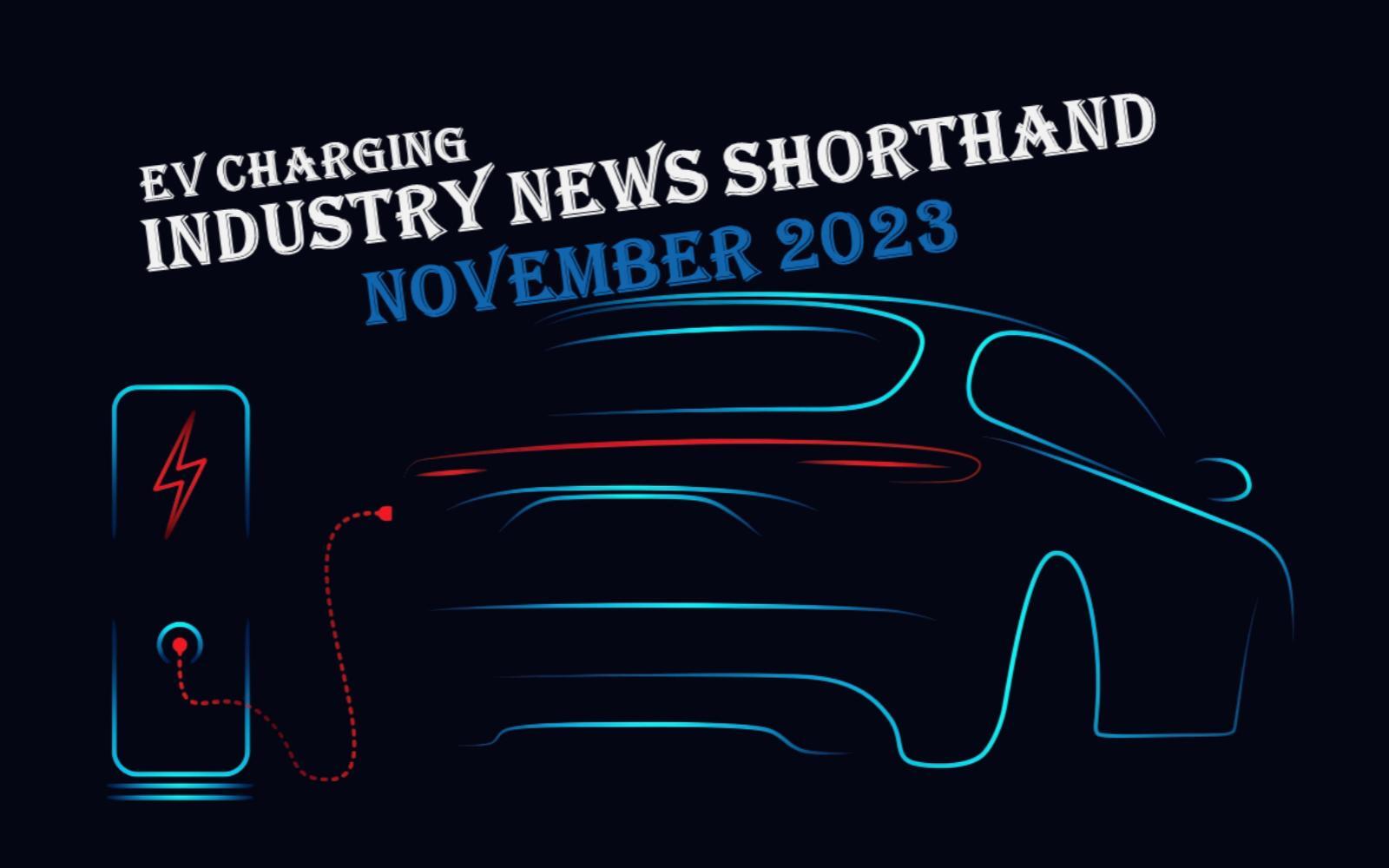 November 2023 EV charging industry news summary